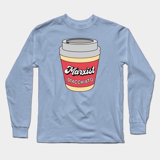 Marxist Macchiato Long Sleeve T-Shirt by Football from the Left